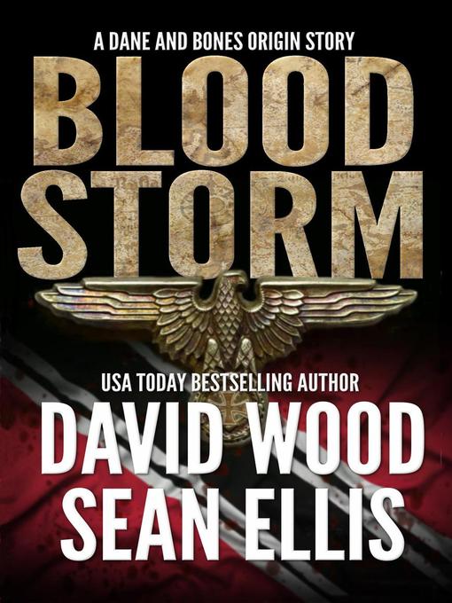 Title details for Bloodstorm- a Dane and Bones Origin Story by David Wood - Available